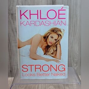 Khloe Kardashian "Strong Looks Better Naked" Hardback Book Inspirational